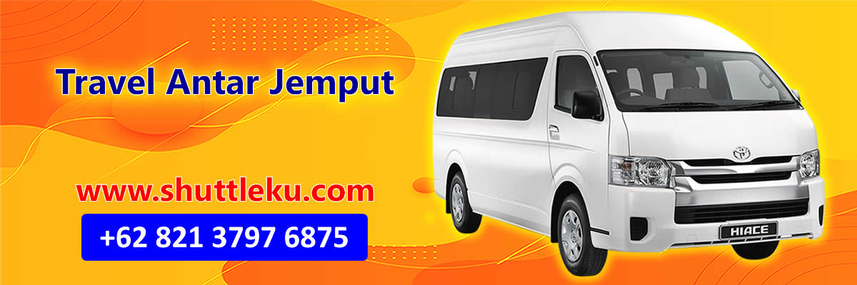 Travel Antar Jemput dari Kabupaten Banyumas dan Purwokerto ke Jakarta, Bekasi, Tangerang, Depok pulang pergi (PP)